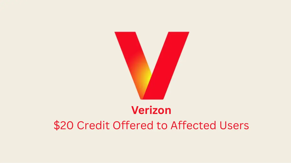Verizon Network Outage Update: Services Restored, $20 Credit Offered to Affected Users