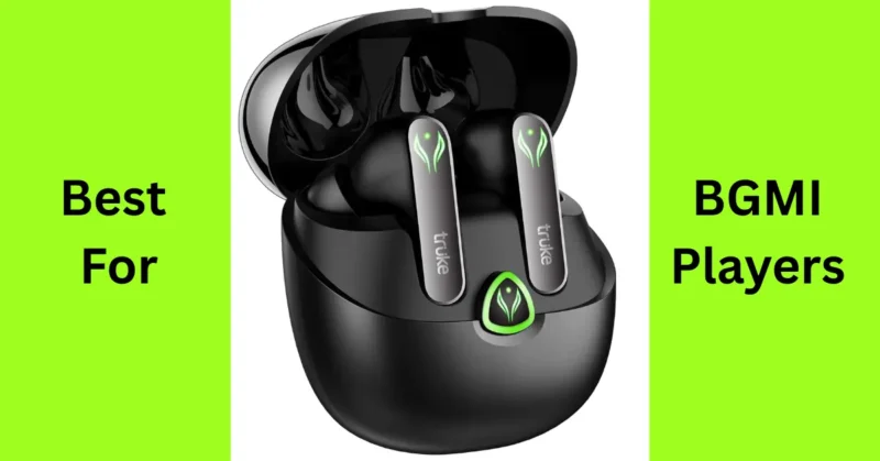 best gaming truke earbuds under 1500