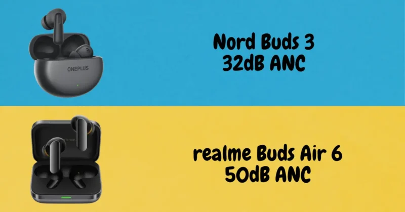 ANC comparison OnePlus Nord Buds 3 vs realme Buds Air 6