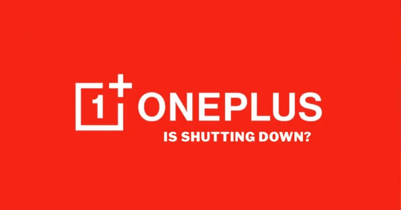 OnePlus is Really shutting down