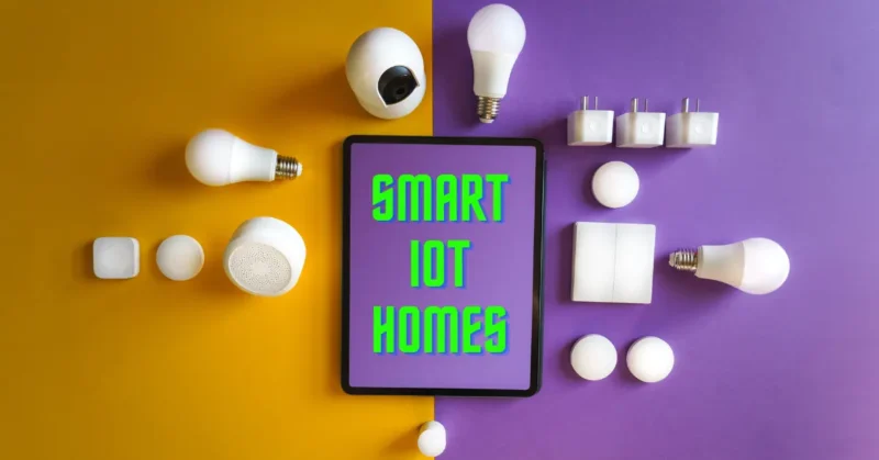 Smart homes IoT 2026