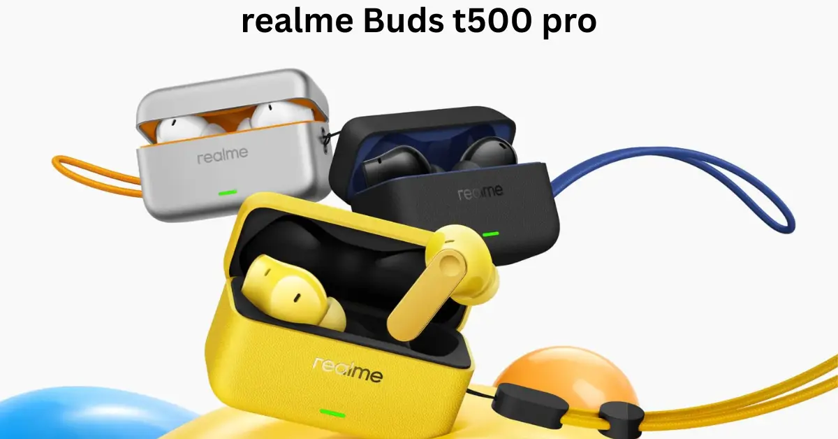 Realme Buds T500 Pro: Price, Specs, 50dB ANC India