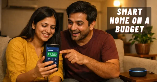 Smart home on a budget India Indian couple checking electricity savings on smart home app under ₹10000 setup 2026