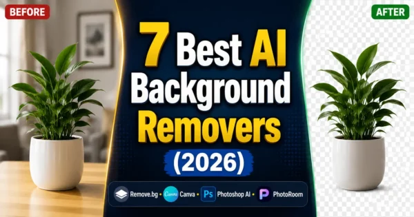 Best AI Tools For Removing Backgrounds 2026